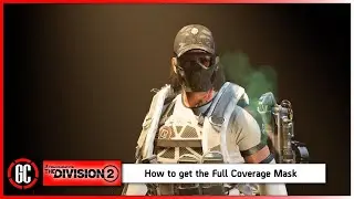 How to get the Full Coverage Mask on The Division 2