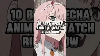 10 Best Mecha Anime to Watch Right Now 