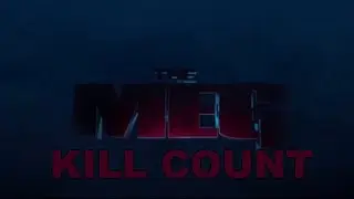 The Meg (2018) Kill Count