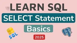 SQL SELECT Statement Basics | PostgreSQL Tutorial #1