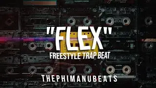 Freestyle Trap Beat: FLEX | prod. by ThePhimanuBeats