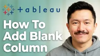 How To Add A Blank Column To A View In Tableau [2025 Guide]
