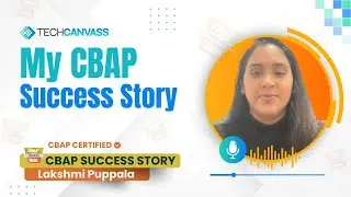 My CBAP Success Story - Lakshmi Puppala | Techcanvass