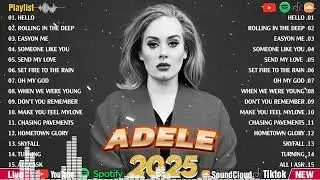 Adele Playlist 2025   Greatest Hits Full Album   Best Songs Collection 2025