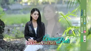 Tresnan Meme - Arumi Bali (Official Music Video)