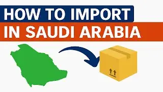 How To Import In Saudi Arabia | Import Business in Saudi Arabia | Complete Process & Requirements