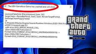 Fix: “The UE4-Gameface Game has crashed and will close” Error in GTA The Trilogy