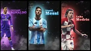 Photoshop Tutorial #6 | Create a Poster For Messi,Ronaldo And Luka Modric