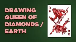 Drawing Queen Of Diamonds / Earth for Video Day 252