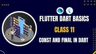 11 Final And Const in Dart | Learn DART for Flutter | What is Dart Programming?