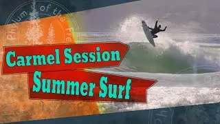 Carmel Summer Surf Session