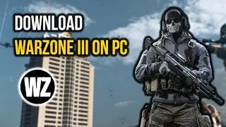 How to Download Warzone 3 on PC