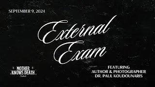 External Exam - Faithful unto Death with Author, Dr. Paul Koudounaris