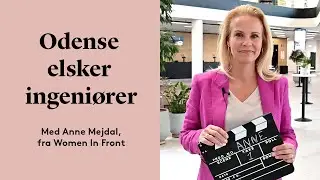 Odense elsker Ingeniører - Anne Mejdal