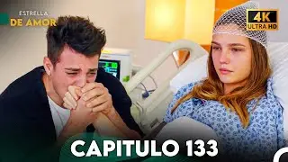 Estrella de Amor Capitulo 133 (4K)