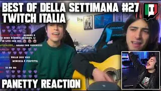 Panetty reaction al best of della settimana di Twitch Italia! #27