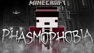 Я Перенёс PHASMOPHOBIA в Майнкрафт!!!