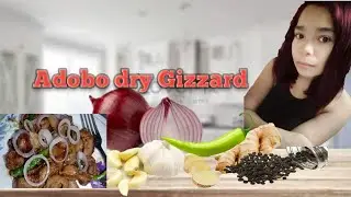 My own Version Adobo BALUNBALUNAN or Gizzard