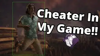 Cheater In My Lobby | Dead By Daylight