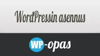 Kuinka asennat WordPressin webhotelliin? - WP-Opas