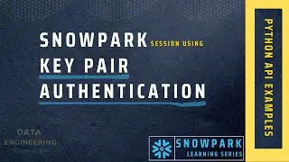 Snowpark Python API & RSA (Key Pair) Authentication Example