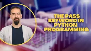 #27 The Pass Keyword In Python Programming