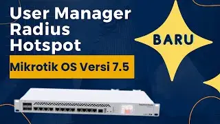 TERBARU !! Userman, Radius, Hotspot di Mikrotik OS Versi 7.5