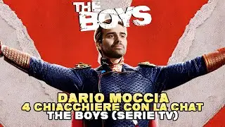 DARIO MOCCIA: 4 CHIACCHIERE con la CHAT su THE BOYS (SERIE TV)