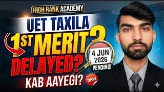 Wait is over? UET Taxila Merit List 2026 latest announcement