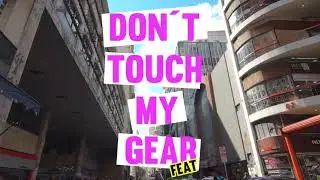Teaser Don't Touch my Gear