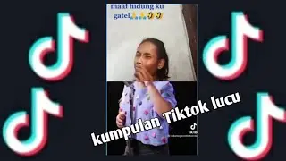 kumpulan tiktok lucu 2021