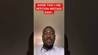 I-130 Petition Mistake to Avoid if not…