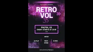 Retro Party vol 35 Dj Play Dj Wac Dj Olsha cz.2