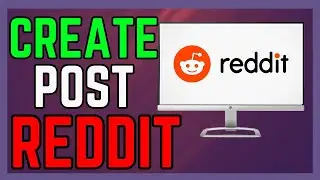 How To Create A Post On Reddit Account - (Simple Guide!)