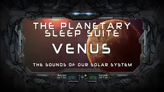 Planetary Sleep Suite #4  🚀 VENUS -  NASA Sleep Noise & Space Sounds for Sleep & Stress Relief