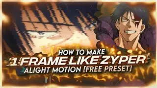HOW TO MAKE 1 FRAME LIKE @ZyperAmv | ALIGHT MOTION [FREE PRESET]