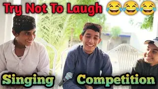 Try Not To Laugh Challenge 😂😂😂 || Singing Competition || 