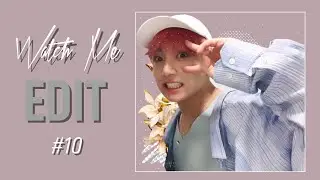 watch me EDIT #10 | yasaengbts