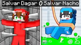 Salvar a DAGAR o Salvar a NACHO en Minecraft!?