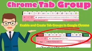 Chrome Tab Groups, How to Create Tab Groups in Google Chrome Tutorials