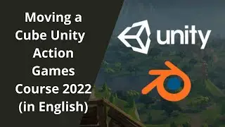 Game Development Course | moving a cube in unity Action Games Course 2022 (in English) | on learner
