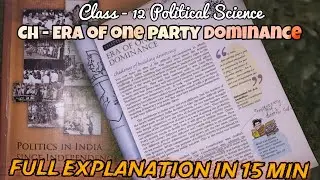 Class 12 Political Science Chapter - Era of one party dominance| NCERT | CBSE | Full explanation