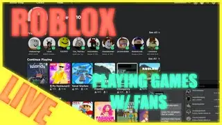 ROBLOX - Playing Games With Fans 5