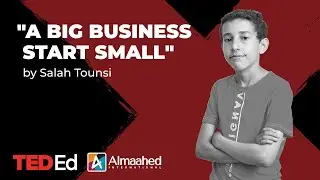 A big business start small / Salah Tounsi
