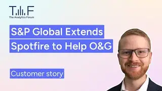Extending Spotfire: How O&G Operators and Finance Orgs Gain Reservoir Insights