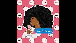 Presh J - Switched Up (Official Audio)