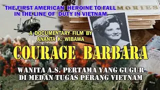 COURAGE BARBARA - A RARE DOCUMENTARY OF BARBARA A. ROBBINS - SUBTITLES IN INDONESIAN and ENGLISH