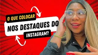 O que colocar no destaques do Instagram? | como colocar um destaque no Instagram?