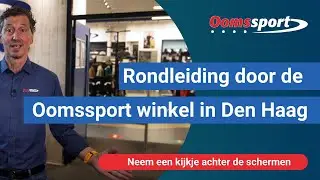 Oomssport - Rondleiding winkel Den Haag