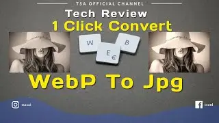 Tech Review : Webp to Jpg in 1 Click Convert